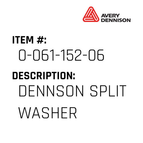Dennson Split Washer - Avery-Dennison #0-061-152-06