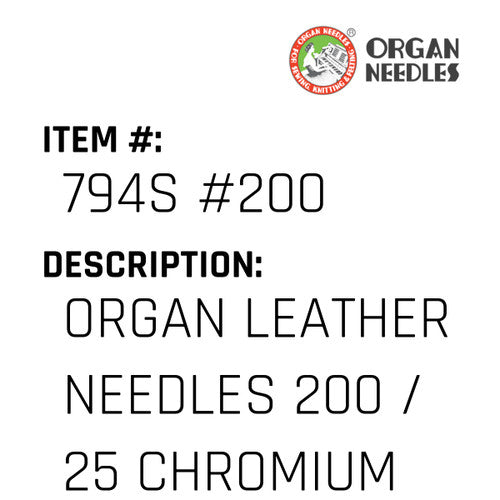 Organ Leather Needles 200 / 25 Chromium For Industrial Sewing Machines - Organ Needle #794S #200