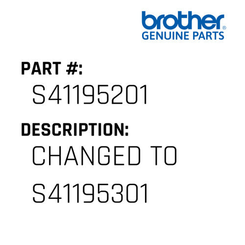 Changed To S41195301 - Brother #S41195201