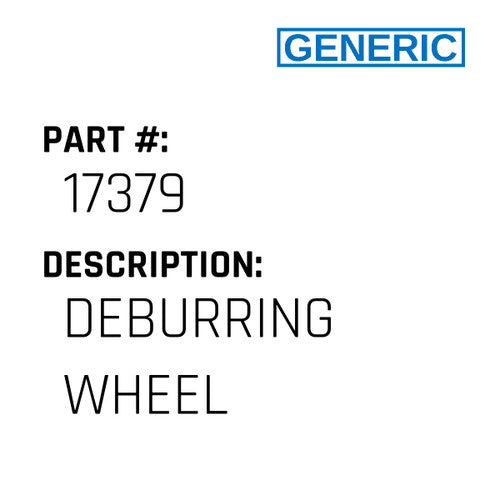 Deburring Wheel - Generic #17379
