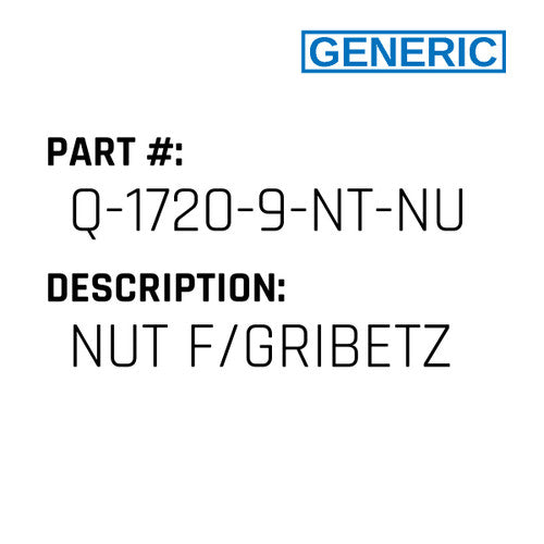 Nut F/Gribetz - Generic #Q-1720-9-NT-NUT
