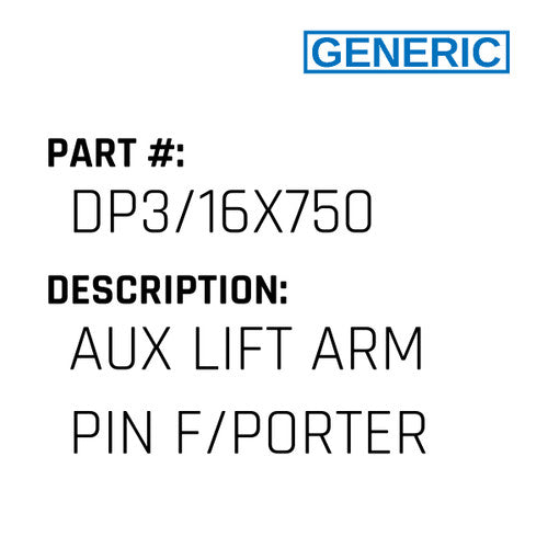 Aux Lift Arm Pin F/Porter - Generic #DP3/16X750