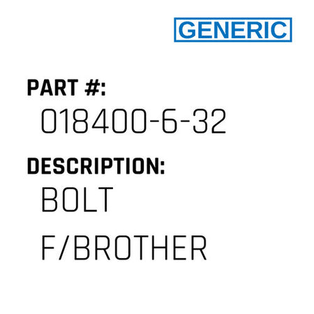 Bolt F/Brother - Generic #018400-6-32
