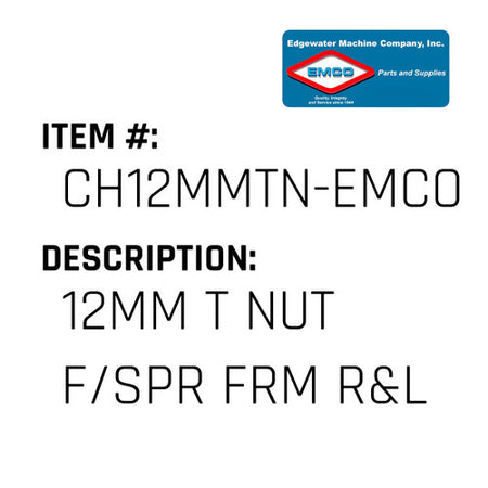 12Mm T Nut F/Spr Frm R&L - EMCO #CH12MMTN-EMCO