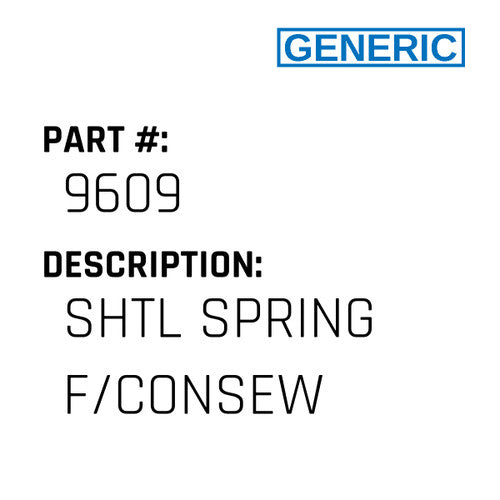 Shtl Spring F/Consew - Generic #9609