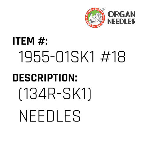 (134R-Sk1) Needles - Organ Needle #1955-01SK1 #18