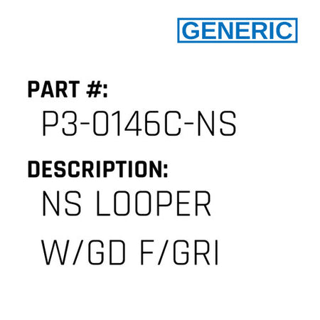 Ns Looper W/Gd F/Gri - Generic #P3-0146C-NS