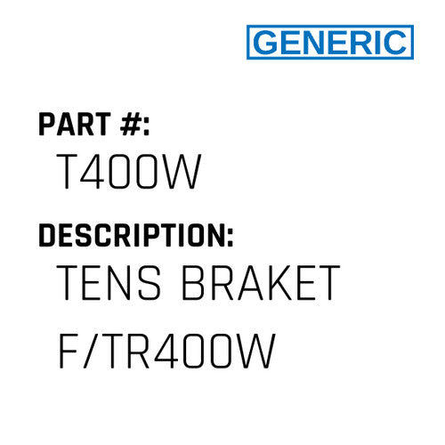 Tens Braket F/Tr400W - Generic #T400W