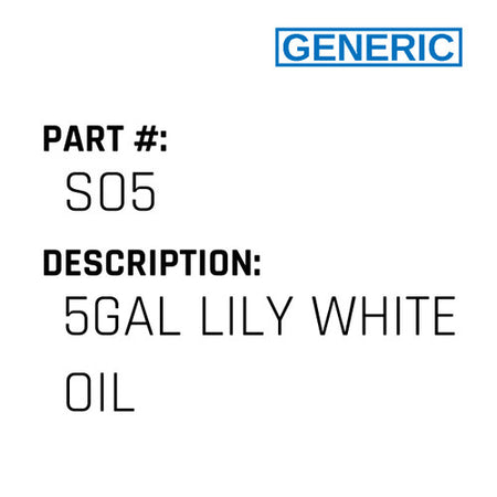 5Gal Lily White Oil - Generic #SO5