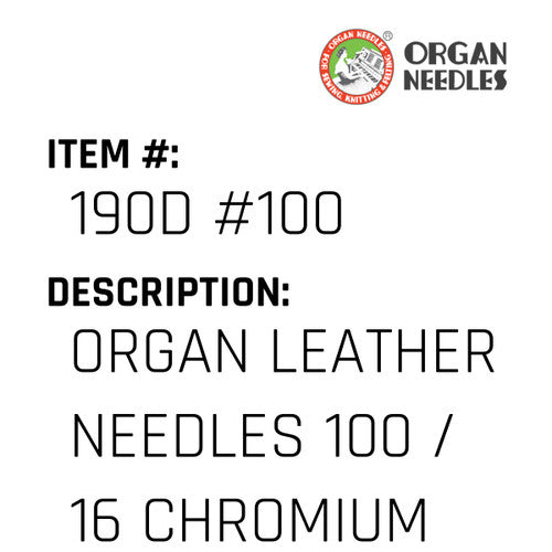Organ Leather Needles 100 / 16 Chromium For Industrial Sewing Machines - Organ Needle #190D #100