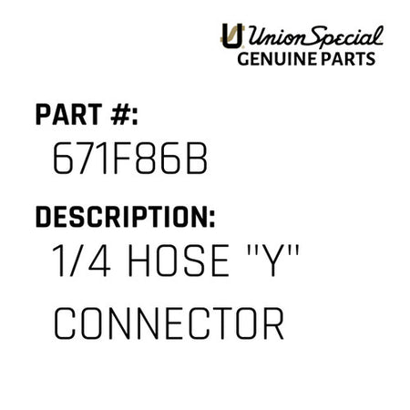 1/4 Hose "Y" Connector - Union Special #671F86B