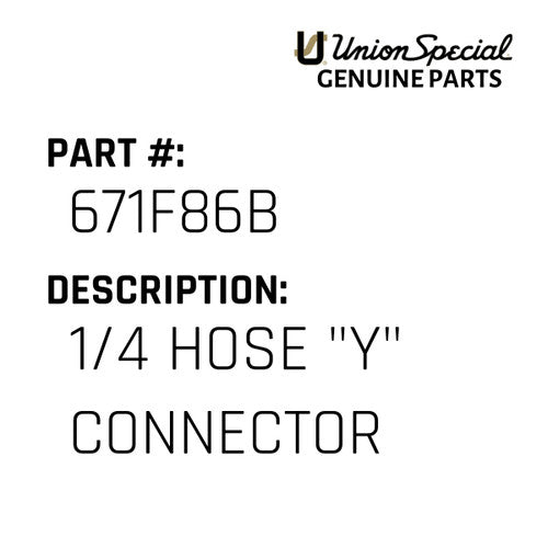 1/4 Hose "Y" Connector - Union Special #671F86B