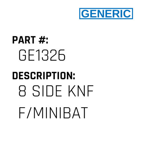 8 Side Knf F/Minibat - Generic #GE1326