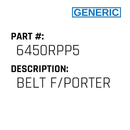 Belt F/Porter - Generic #6450RPP5