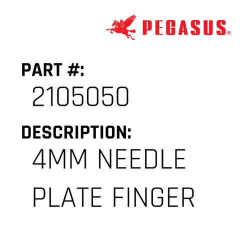 4Mm Needle Plate Finger - Pegasus #2105050