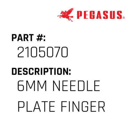 6Mm Needle Plate Finger - Pegasus #2105070