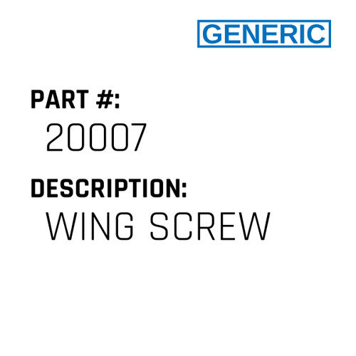 Wing Screw - Generic #20007