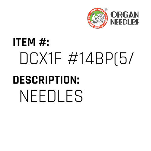 Needles - Organ Needle #DCX1F #14BP(5/CHIP)