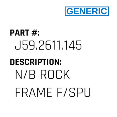 N/B Rock Frame F/Spu - Generic #J59.2611.145
