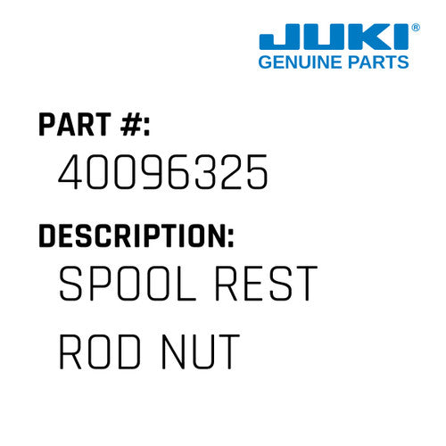 Spool Rest Rod Nut - Juki #40096325