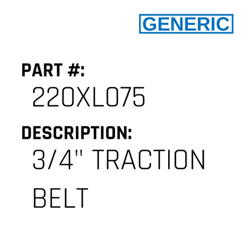 3/4" Traction Belt - Generic #220XL075