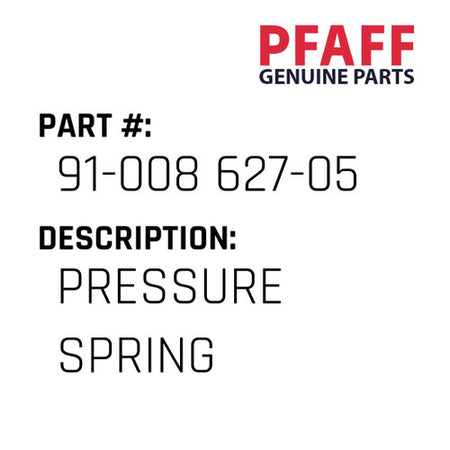 Pressure Spring - Pfaff #91-008 627-05
