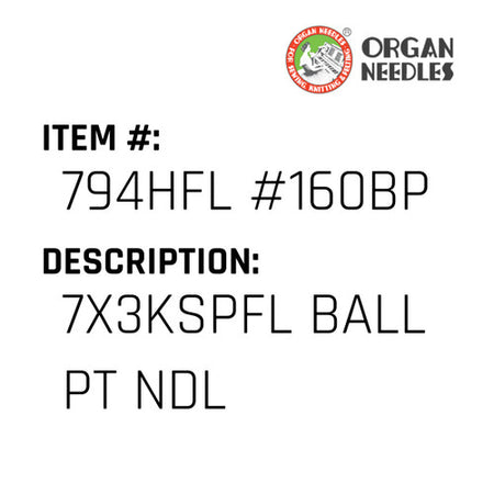 7X3Kspfl Ball Pt Ndl - Organ Needle #794HFL #160BP