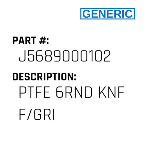 Ptfe 6Rnd Knf F/Gri - Generic #J5689000102