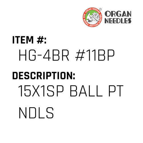 15X1Sp Ball Pt Ndls - Organ Needle #HG-4BR #11BP