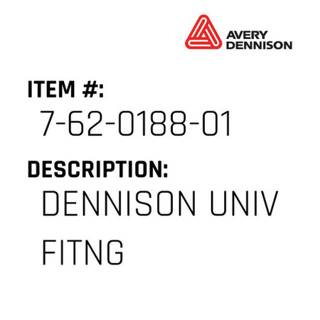 Dennison Univ Fitng - Avery-Dennison #7-62-0188-01
