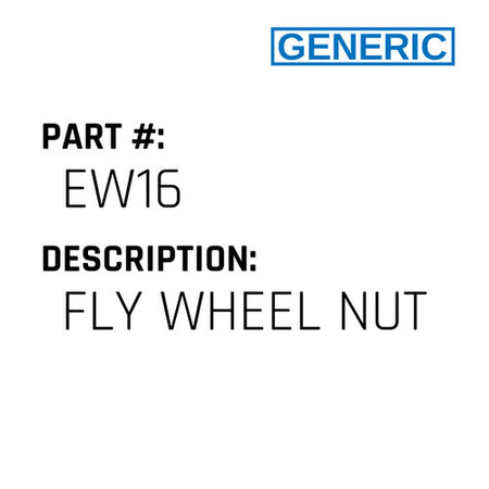 Fly Wheel Nut - Generic #EW16