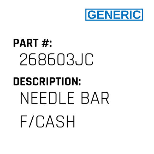 Needle Bar F/Cash - Generic #268603JC