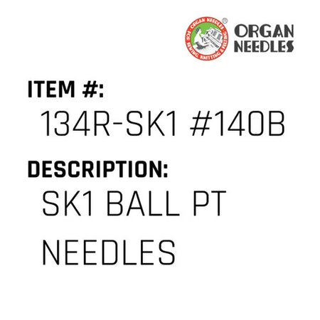 Sk1 Ball Pt Needles - Organ Needle #134R-SK1 #140BP