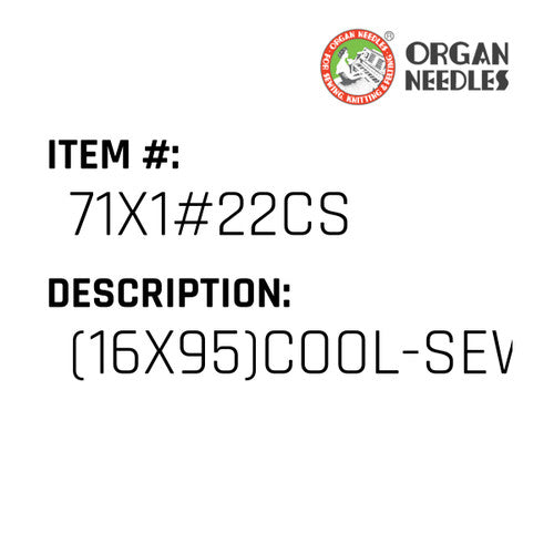 (16X95)Cool-Sew Ndls - Organ Needle #71X1#22CS