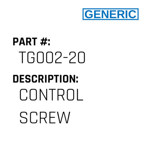 Control Screw - Generic #TG002-20