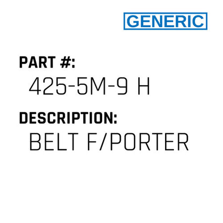 Belt F/Porter - Generic #425-5M-9 H