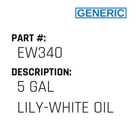 5 Gal Lily-White Oil - Generic #EW340