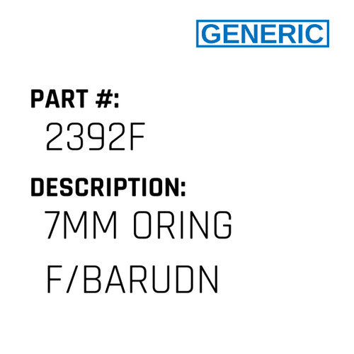 7Mm Oring F/Barudn - Generic #2392F