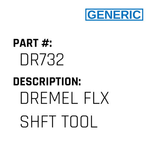 Dremel Flx Shft Tool - Generic #DR732