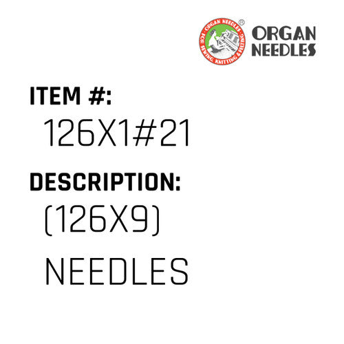 (126X9) Needles - Organ Needle #126X1#21