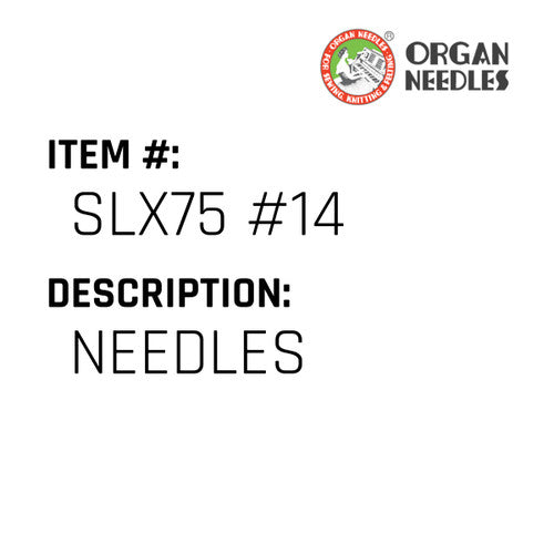 Needles - Organ Needle #SLX75 #14