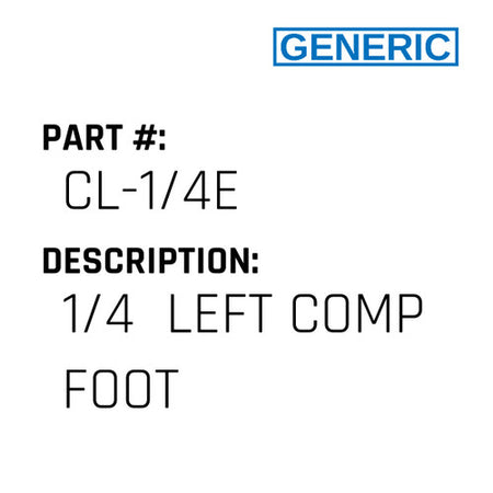 1/4  Left Comp Foot - Generic #CL-1/4E