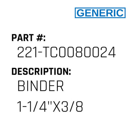 Binder 1-1/4"X3/8 - Generic #221-TC0080024