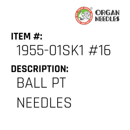 Ball Pt Needles - Organ Needle #1955-01SK1 #16BP