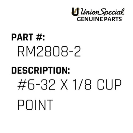 #6-32 X 1/8 Cup Point - Union Special #RM2808-2