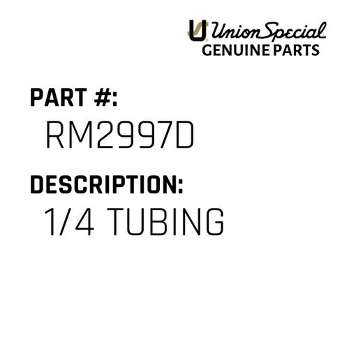 1/4 Tubing - Union Special #RM2997D