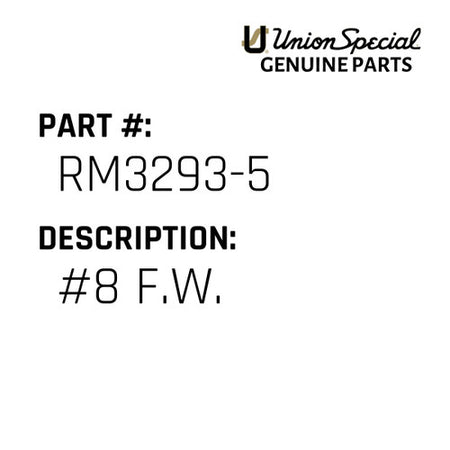 #8 F.W. - Union Special #RM3293-5