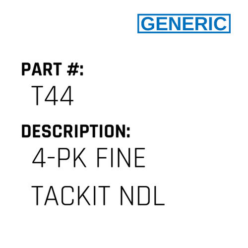 4-Pk Fine Tackit Ndl - Generic #T44