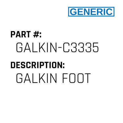 Galkin Foot - Generic #GALKIN-C3335