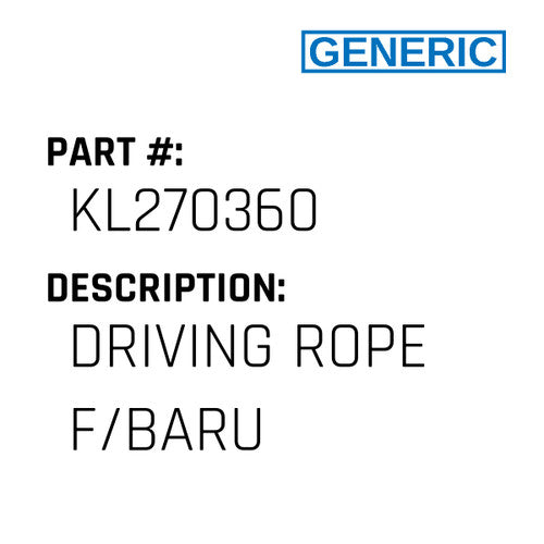 Driving Rope F/Baru - Generic #KL270360